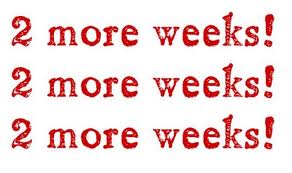 2more weeks